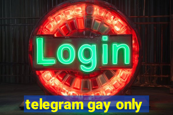 telegram gay only